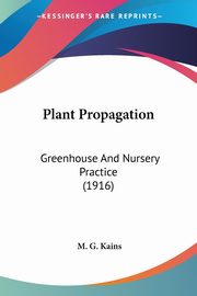 Plant Propagation, Kains M. G.