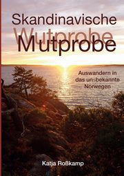 Skandinavische Mutprobe, Rokamp Katja