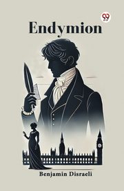Endymion, Disraeli Benjamin