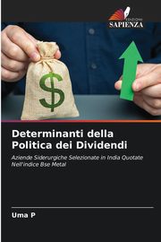 Determinanti della Politica dei Dividendi, P Uma