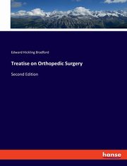 Treatise on Orthopedic Surgery, Bradford Edward Hickling