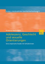 Adoleszenz, Geschlecht und sexuelle Orientierungen, Hackmann Kristina