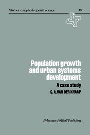 Population Growth and Urban Systems Development, van der Knapp G.A.