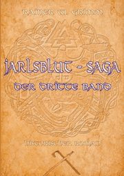 Jarlsblut - Saga, Grimm Rainer W.