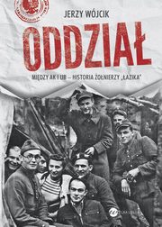 ksiazka tytu: Oddzia Midzy AK i UB historia onierzy 