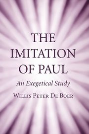 The Imitation of Paul, De Boer Willis Peter