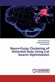 Neuro-Fuzzy Clustering of Distorted Data Using Cat Swarm Optimization, Shafronenko Alina