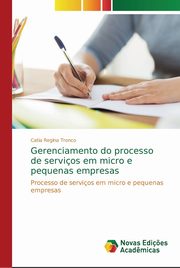 Gerenciamento do processo de servios em micro e pequenas empresas, Tronco Catia Regina