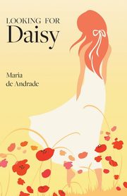 Looking for Daisy, de Andrade Maria