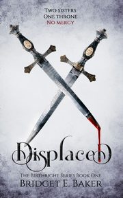 Displaced, Baker Bridget E.