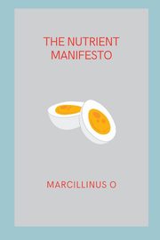 The Nutrient Manifesto, O Marcillinus