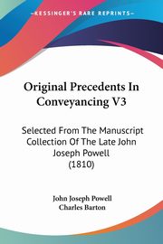 Original Precedents In Conveyancing V3, Powell John Joseph
