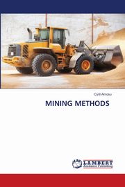 MINING METHODS, Amosu Cyril