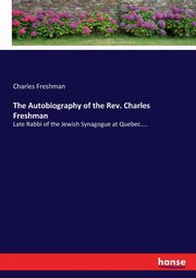 The Autobiography of the Rev. Charles Freshman, Freshman Charles