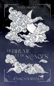 De brume et de songes, Barnouin Jessica