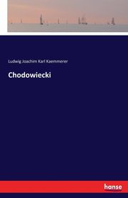 Chodowiecki, Kaemmerer Ludwig Joachim Karl