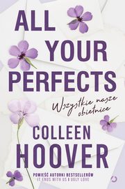 All Your Perfects. Wszystkie nasze obietnice, Hoover Colleen