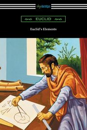 Euclid's Elements (The Thirteen Books), Euclid