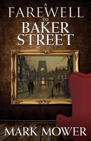 A Farewell to Baker Street, Mower Mark