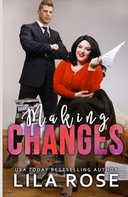 Making Changes, Rose Lila