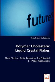 Polymer Choleristic Liquid Crystal Flakes, Petkoska Anka Trajkovska