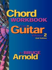 Chord Workbook for Guitar Volume Two, Arnold Bruce