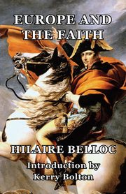 Europe and the Faith, Belloc Hilaire