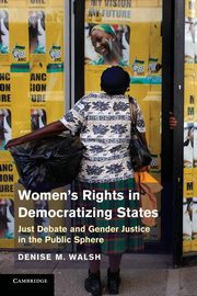 Women S Rights in Democratizing States, Walsh Denise M.