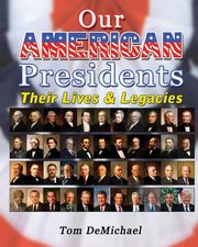 Our American Presidents, DeMichael Tom