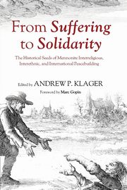 From Suffering to Solidarity, Klager Andrew