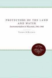 Protectors of the Land and Water, Huffman Thomas R.
