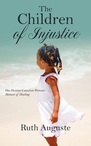 ksiazka tytu: The Children of Injustice autor: Auguste Ruth