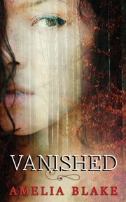 Vanished, Amelia Blake
