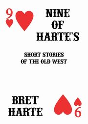 Nine of Harte's, Harte Bret