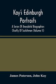 Kay'S Edinburgh Portraits, Paterson James