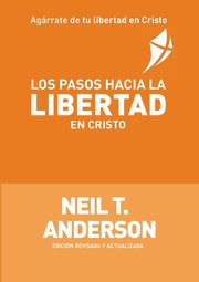 Los Pasos Hacia la Libertad en Cristo, Anderson Neil T