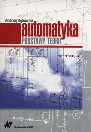 Automatyka Podstawy teorii, Dbowski Andrzej