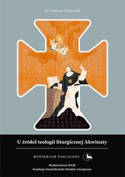 U rde teologii liturgicznej Akwinaty, Gutowski Tomasz