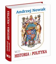 ksiazka tytu: Historia i polityka autor: Nowak Andrzej