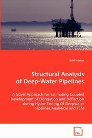Structural Analysis of Deep-Water Pipelines, Hassan Bilal