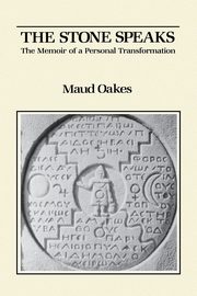 The Stone Speaks, Oakes Maud