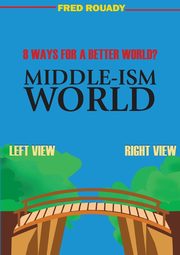 Middle-ism World, Rouady Fred