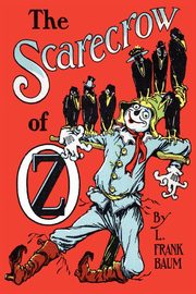 The Scarecrow of Oz, Baum L. Frank