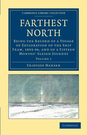 Farthest North - Volume 1, Nansen Fridtjof