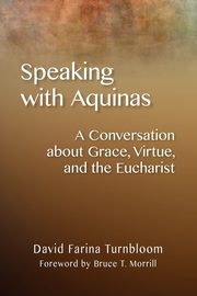 Speaking with Aquinas, Turnbloom David Farina