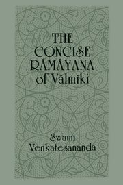 The Concise R?m?yana of V?lm?ki, Venkatesananda Swami