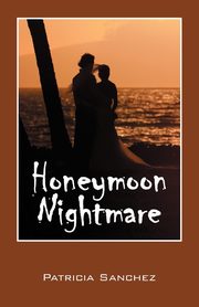 Honeymoon Nightmare, Sanchez Patricia