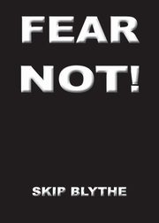 Fear Not, Blythe Skip
