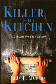 Killer in the Kitchen, Murray Judy L
