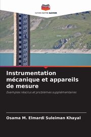 Instrumentation mcanique et appareils de mesure, Khayal Osama M. Elmardi Suleiman